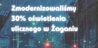 Zmodernizowaliśmy już 30% oświetlenia ulicznego w Żaganiu