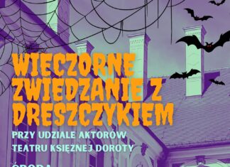 Zapraszamy na wieczorne zwiedzanie z dreszczykiem